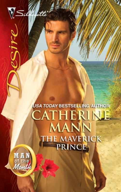 Cover of the book The Maverick Prince by Catherine Mann, Silhouette