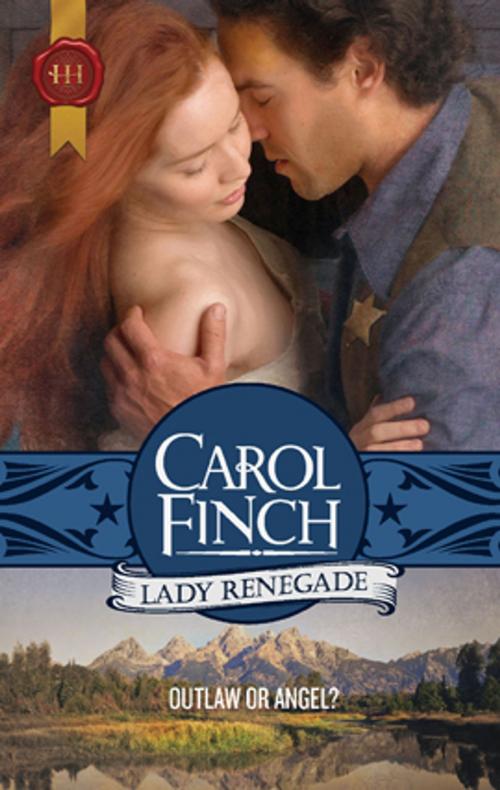 Cover of the book Lady Renegade by Carol Finch, Harlequin