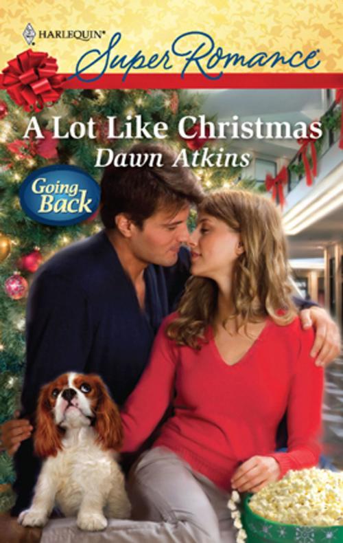 Cover of the book A Lot Like Christmas by Dawn Atkins, Harlequin
