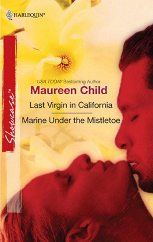 Cover of the book Last Virgin in California & Marine Under the Mistletoe by Maureen Child, Harlequin