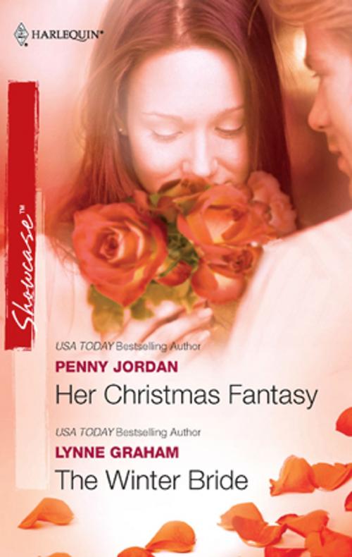 Cover of the book Her Christmas Fantasy & The Winter Bride by Penny Jordan, Lynne Graham, Harlequin