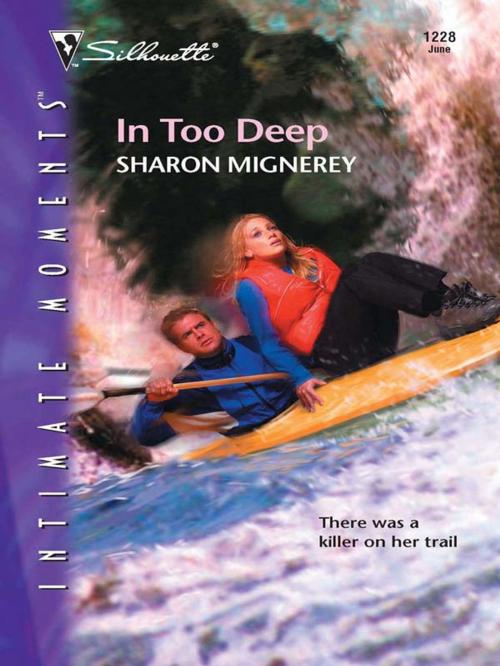 Cover of the book In Too Deep by Sharon Mignerey, Silhouette