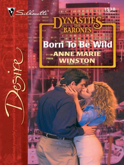 Cover of the book Born To Be Wild by Anne Marie Winston, Silhouette