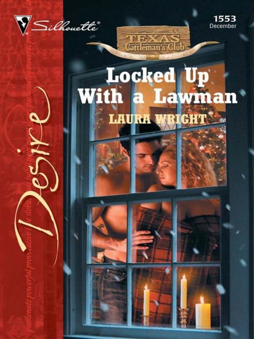 Cover of the book Locked Up With a Lawman by Laura Wright, Silhouette