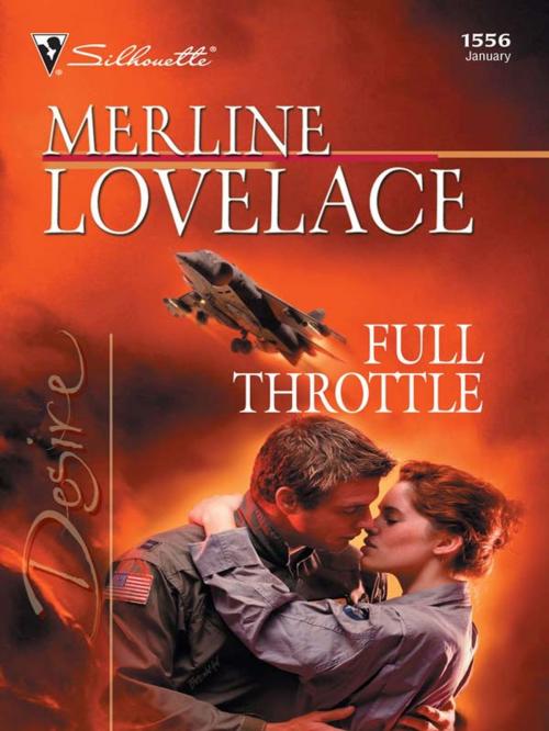 Cover of the book Full Throttle by Merline Lovelace, Silhouette