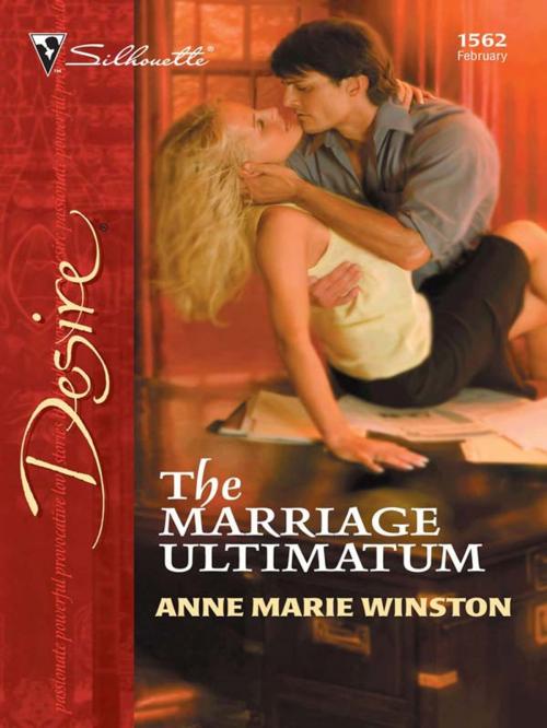 Cover of the book The Marriage Ultimatum by Anne Marie Winston, Silhouette