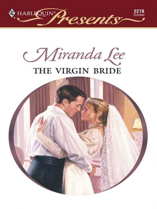 Cover of the book The Virgin Bride by Miranda Lee, Harlequin