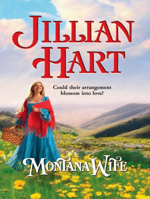 Cover of the book Montana Wife by Jillian Hart, Harlequin