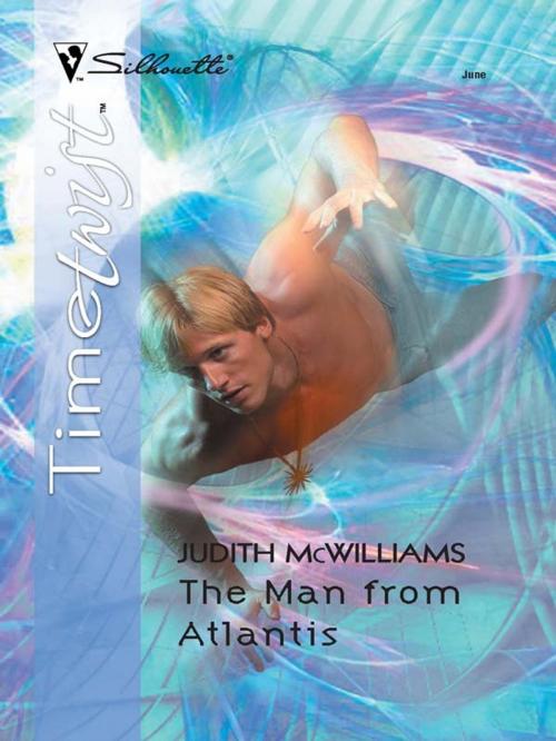 Cover of the book The Man From Atlantis by Judith McWilliams, Harlequin