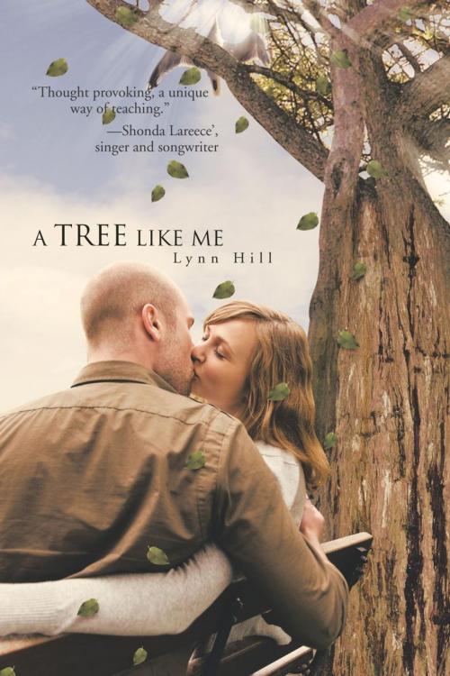 Cover of the book A Tree Like Me by Lynn Hill, Trafford Publishing