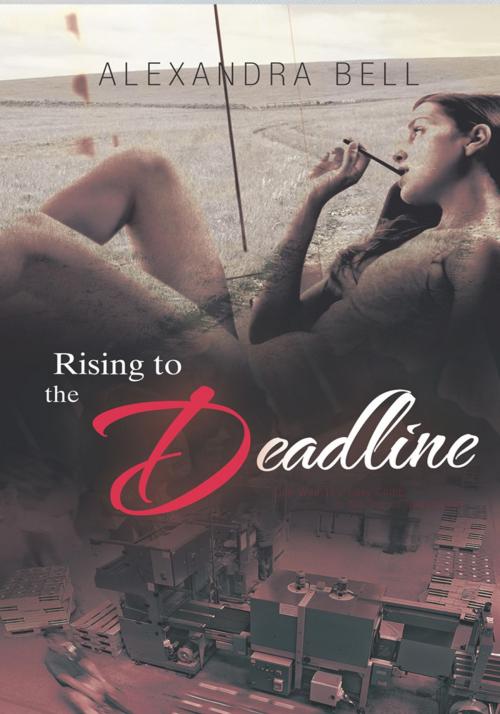 Cover of the book Rising to the Deadline by Alexandra Bell, Trafford Publishing