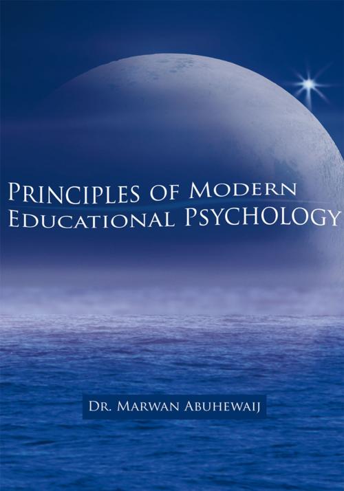 Cover of the book Principles of Modern Educational Psychology by Marwan Abuhewaij, Trafford Publishing