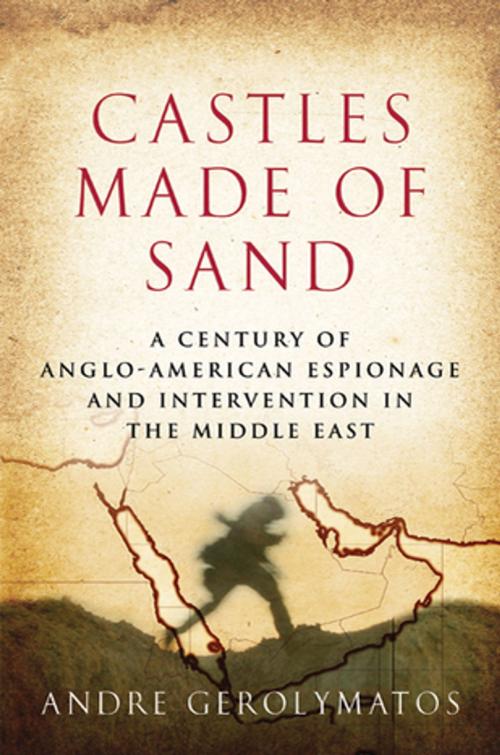 Cover of the book Castles Made of Sand by Andre Gerolymatos, St. Martin's Press