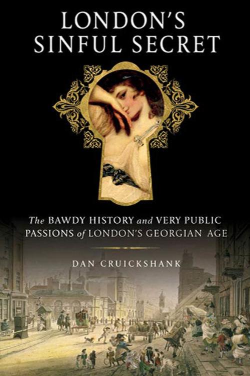 Cover of the book London's Sinful Secret by Dan Cruickshank, St. Martin's Press