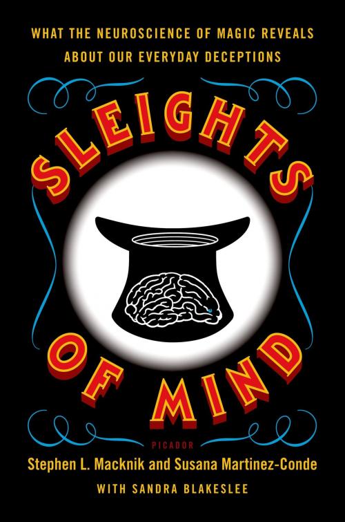 Cover of the book Sleights of Mind by Stephen Macknik, Susana Martinez-Conde, Sandra Blakeslee, Henry Holt and Co.