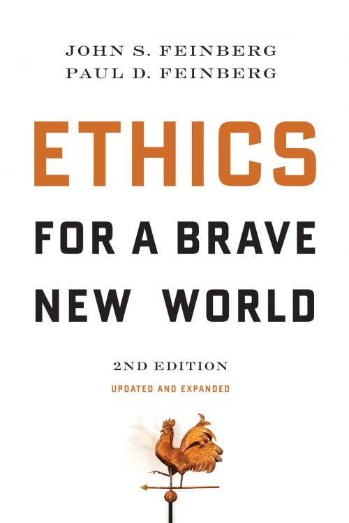 Cover of the book Ethics for a Brave New World, Second Edition (Updated and Expanded) by Paul D. Feinberg, John S. Feinberg, Crossway