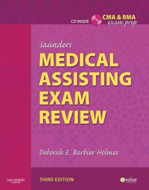 Cover of the book Saunders Medical Assisting Exam Review - E-Book by Deborah E. Holmes, RN, BSN, RMA, CMA(AAMA), Elsevier Health Sciences