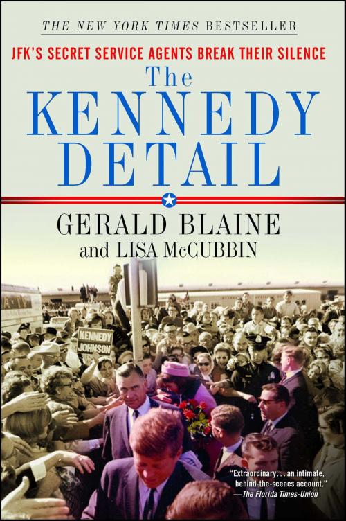 Cover of the book The Kennedy Detail by Gerald Blaine, Lisa McCubbin, Gallery Books