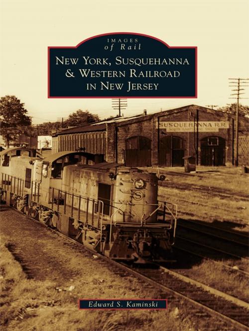 Cover of the book New York, Susquehanna & Western Railroad in New Jersey by Edward S. Kaminski, Arcadia Publishing Inc.