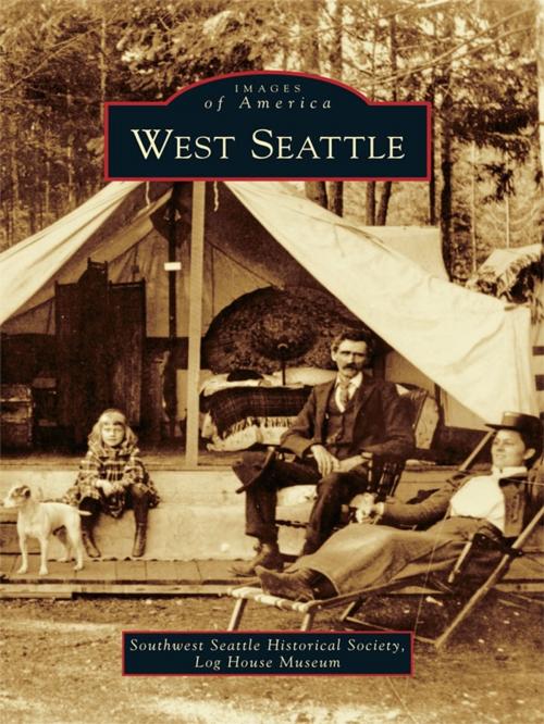 Cover of the book West Seattle by Southwest Seattle Historical Society, Log House Museum, Arcadia Publishing Inc.