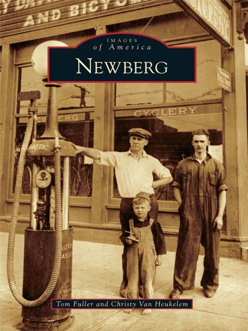 Cover of the book Newberg by Tom Fuller, Christy Van Heukelem, Arcadia Publishing Inc.