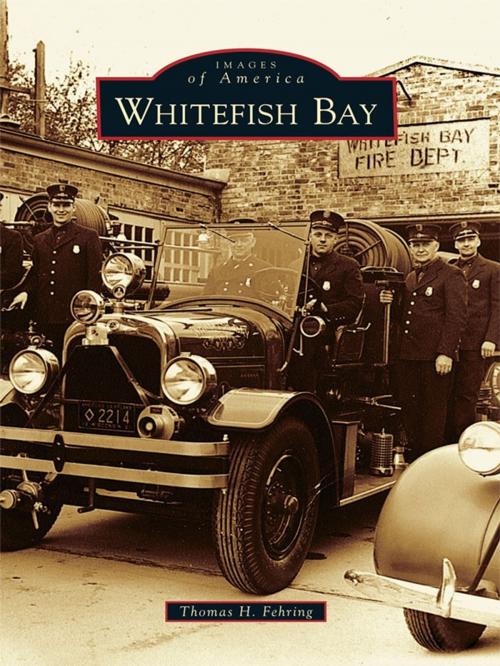 Cover of the book Whitefish Bay by Thomas H. Fehring, Arcadia Publishing Inc.