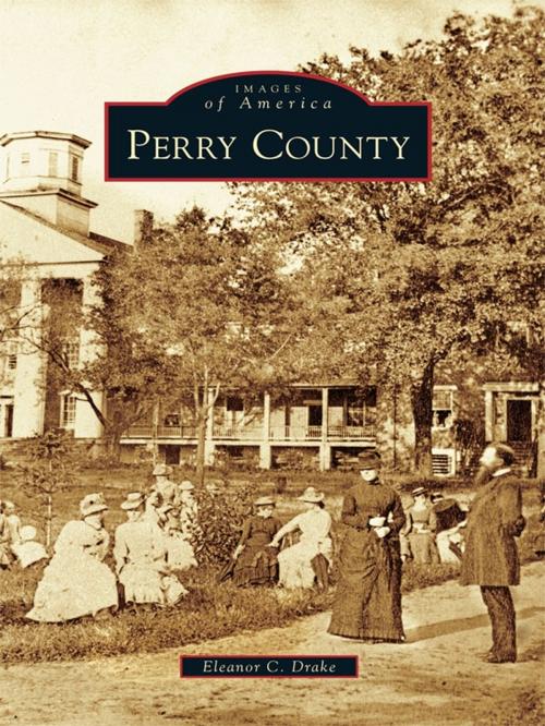 Cover of the book Perry County by Eleanor C. Drake, Arcadia Publishing Inc.