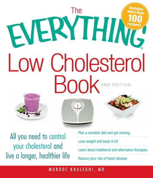 Cover of the book The Everything Low Cholesterol Book by Murdoc Khaleghi, MD, Adams Media