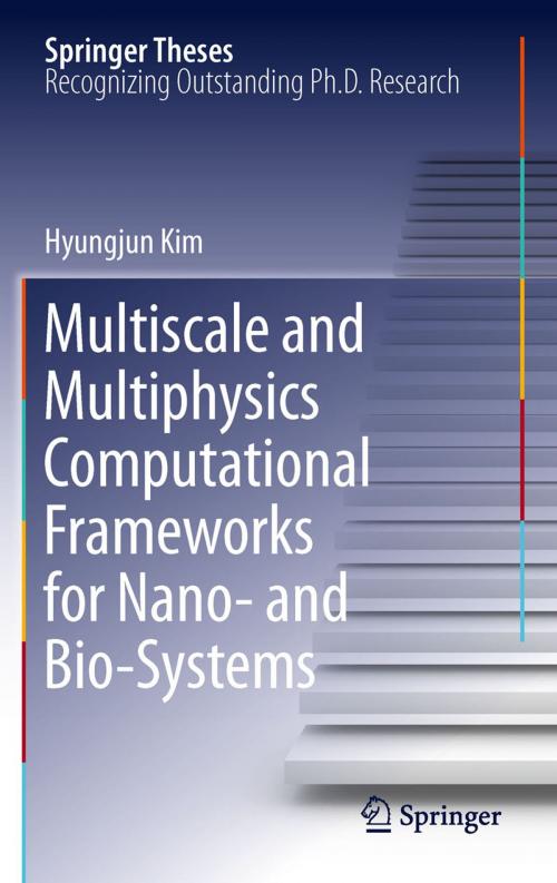 Cover of the book Multiscale and Multiphysics Computational Frameworks for Nano- and Bio-Systems by Hyungjun Kim, Springer New York