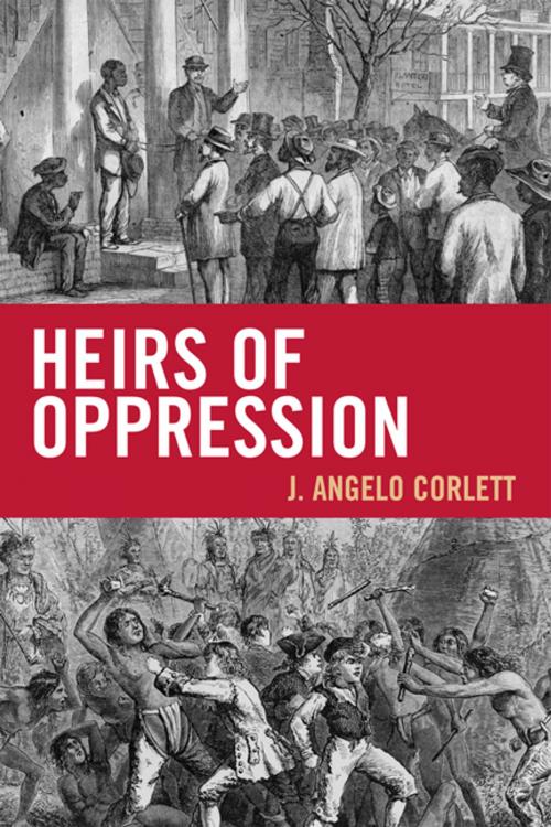 Cover of the book Heirs of Oppression by Angelo J. Corlett, Rowman & Littlefield Publishers
