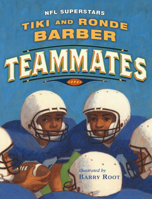 Cover of the book Teammates by Tiki Barber, Ronde Barber, Simon & Schuster/Paula Wiseman Books