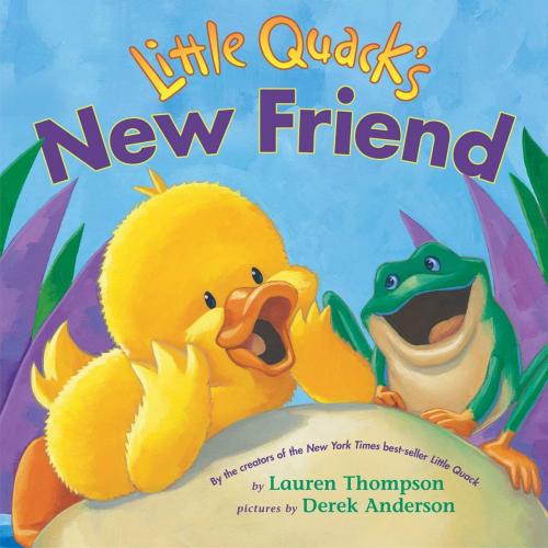 Cover of the book Little Quack's New Friend by Lauren Thompson, Simon & Schuster Books for Young Readers