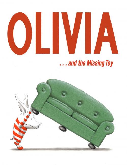 Cover of the book Olivia . . . and the Missing Toy by Ian Falconer, Atheneum Books for Young Readers