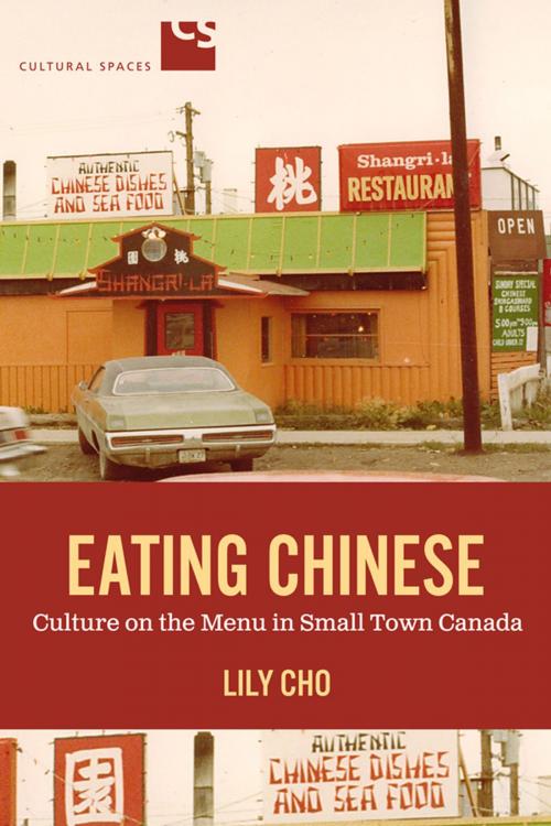 Cover of the book Eating Chinese by Lily Cho, University of Toronto Press, Scholarly Publishing Division