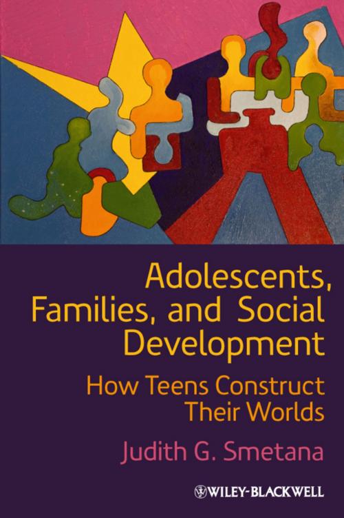 Cover of the book Adolescents, Families, and Social Development by Judith G. Smetana, Wiley