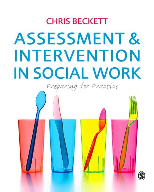 Cover of the book Assessment & Intervention in Social Work by Chris Beckett, SAGE Publications