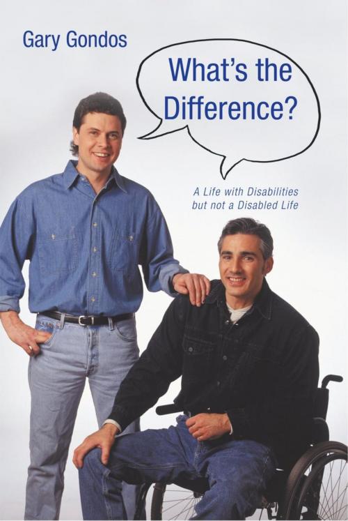 Cover of the book What's the Difference? by Gary Gondos, iUniverse