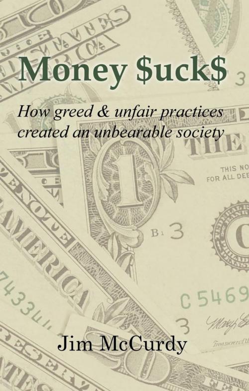 Cover of the book Money $Uck$ by Jim McCurdy, iUniverse