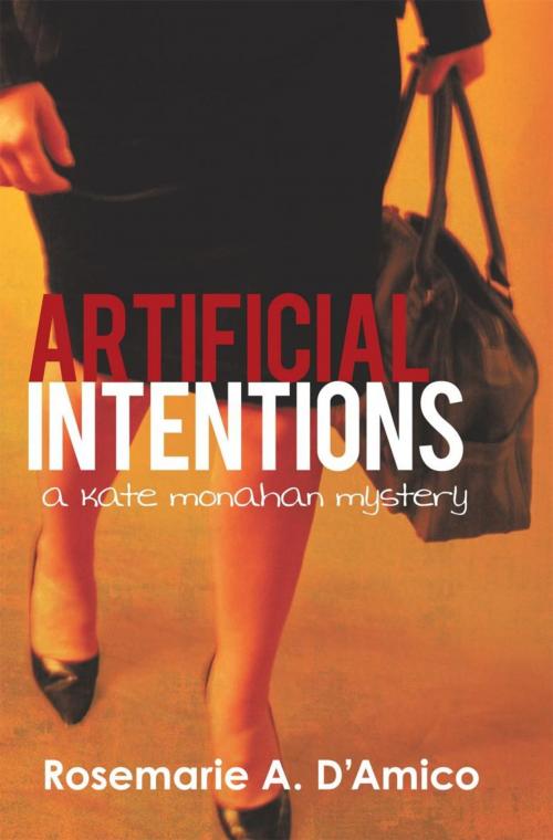 Cover of the book Artificial Intentions by Rosemarie A. D’Amico, iUniverse