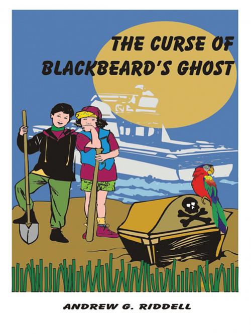 Cover of the book The Curse of Blackbeard's Ghost by Andrew G. Riddell, iUniverse