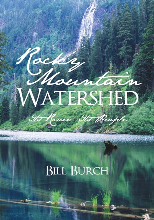 Cover of the book Rocky Mountain Watershed by Bill Burch, iUniverse