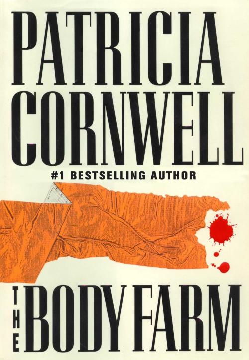 Cover of the book The Body Farm by Patricia Cornwell, Scribner