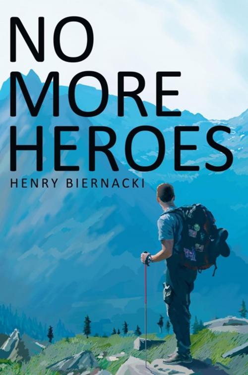 Cover of the book No More Heroes by Henry Biernacki, AuthorHouse