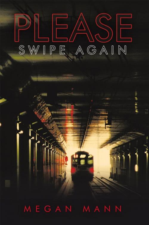 Cover of the book Please Swipe Again by Megan Mann, AuthorHouse