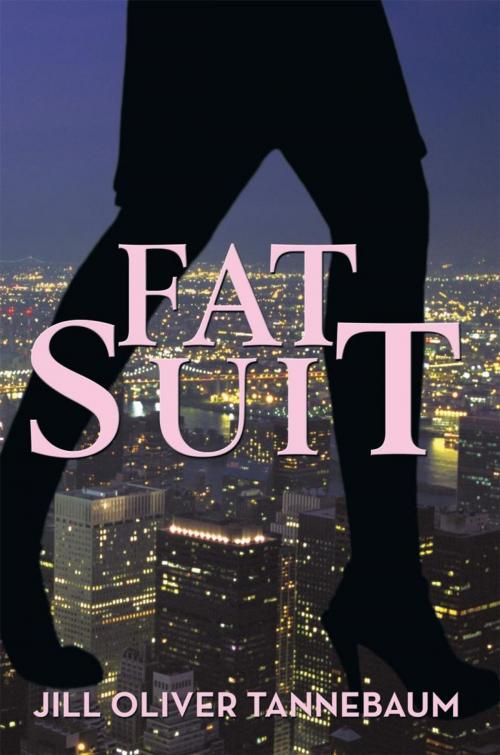 Cover of the book Fat Suit by Jill Oliver Tannebaum, AuthorHouse
