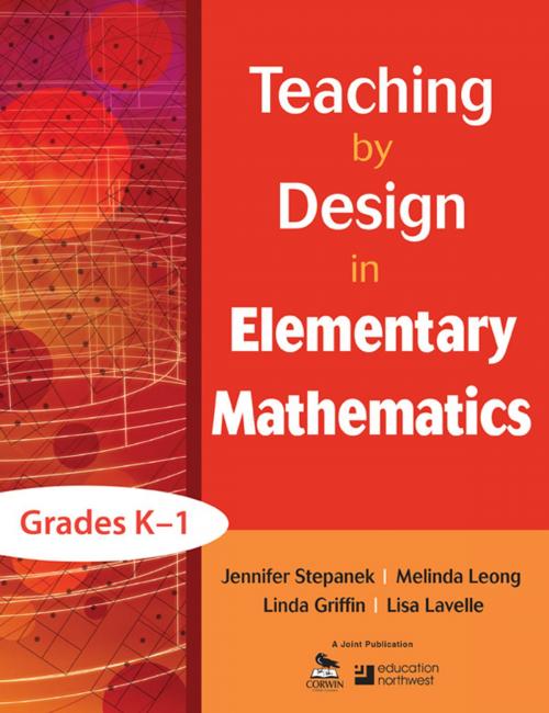 Cover of the book Teaching by Design in Elementary Mathematics, Grades K–1 by Jennifer Stepanek, Melinda Leong, Linda Griffin, Lisa Lavelle, SAGE Publications