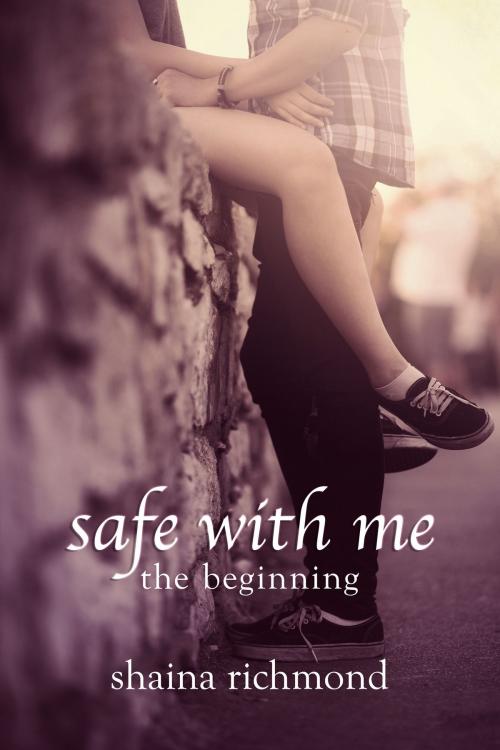 Cover of the book Safe With Me, The Beginning by Shaina Richmond, Shaina Richmond