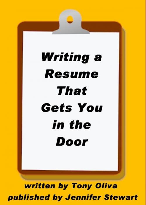 Cover of the book Writing a Resume That Gets You in the Door by Tony Oliva, Jennifer Stewart