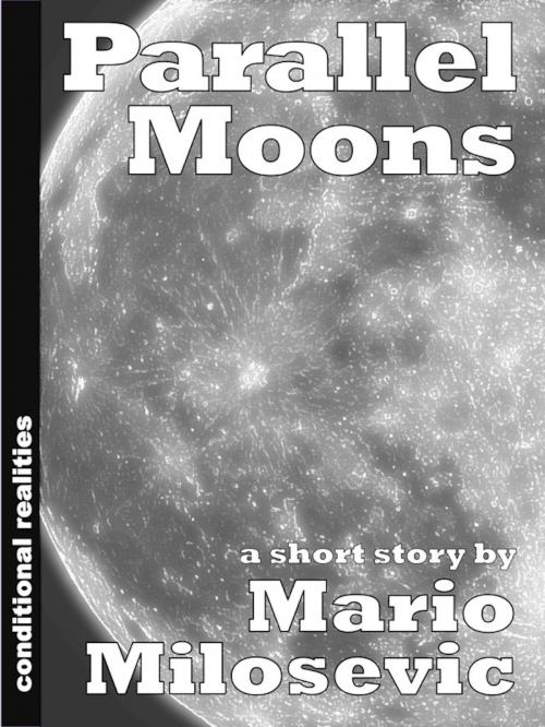 Cover of the book Parallel Moons by Mario Milosevic, Green Snake Publishing
