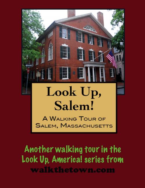 Cover of the book A Walking Tour of A Salem, Massachusetts by Doug Gelbert, Doug Gelbert